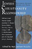 Jewish Christianity Reconsidered: Rethinking Ancient Groups and Texts