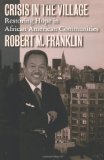 Crisis in the Village: Restoring Hope in African American Communities