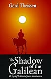 The Shadow of the Galilean: The Quest of the Historical Jesus in Narrative Form