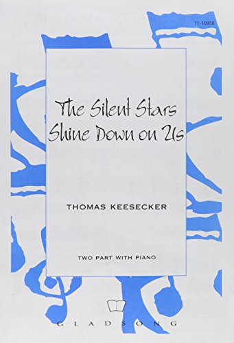The Silent Stars Shine Down on Us (Gladsong Series)