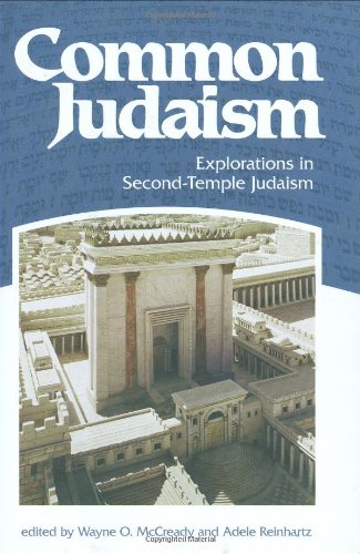 Common Judaism: Explorations in Second-temple Judaism