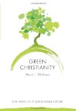 Green Christianity: Five Ways to a Sustainable Future