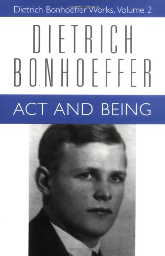 Act and Being (Dietrich Bonhoeffer Works, Vol. 2)