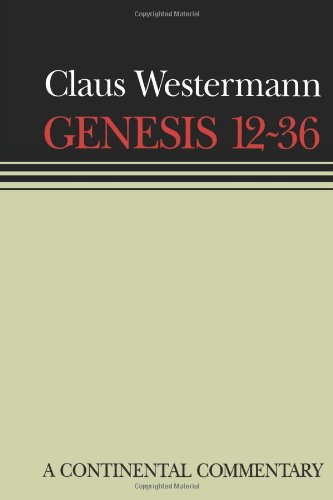 Genesis 12-36 (Continental Commentary) (Continental Commentaries)