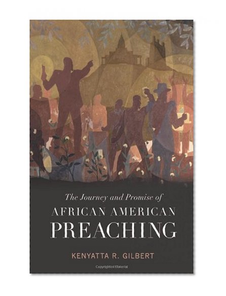 Book Cover The Journey and Promise of African American Preaching (Creative Pastoral Care and Counseling)
