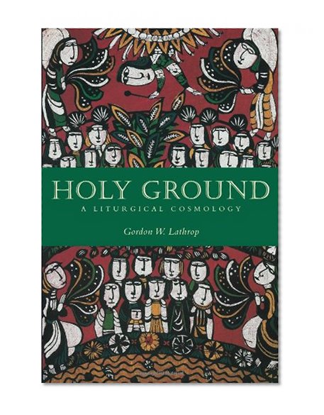 Holy Ground: A Liturgical Cosmology