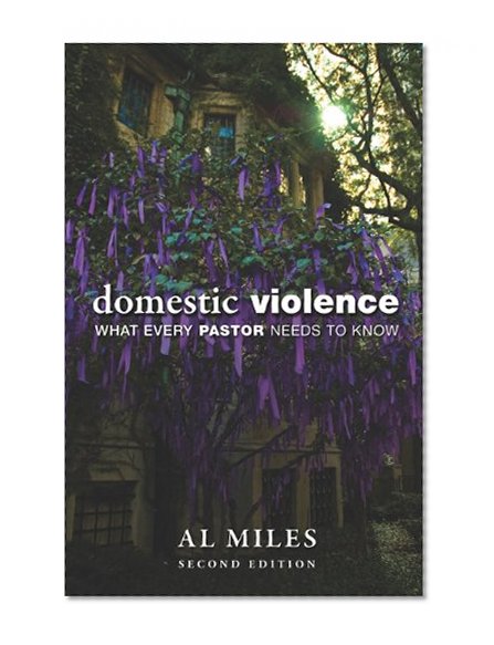 Domestic Violence: What Every Pastor Needs to Know
