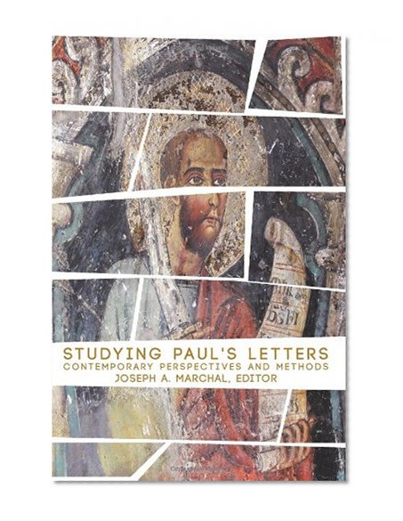 Studying Paul's Letters: Contemporary Perspectives and Methods