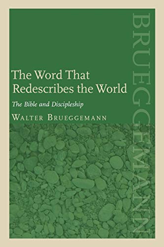 The Word That Redescribes the World: The Bible and Discipleship