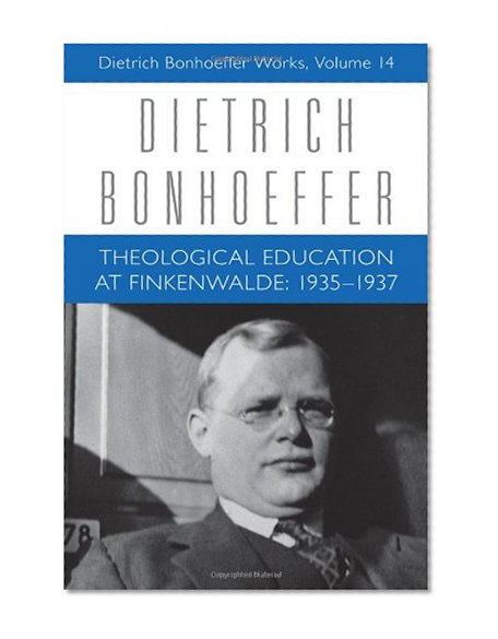 Theological Education at Finkenwalde (Dietrich Bonhoeffer Works (Hardcover))