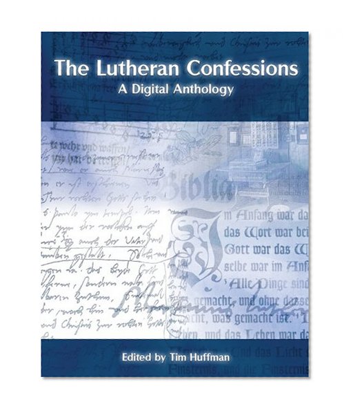 The Lutheran Confessions: A Digital Anthology