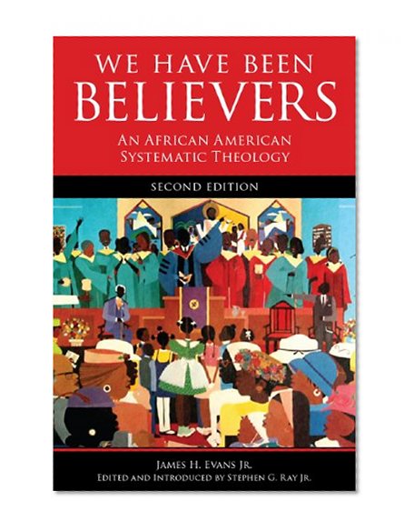 Book Cover We Have Been Believers: An African American Systematic Theology