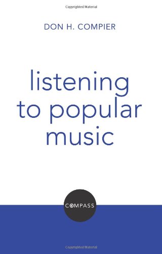 Listening to Popular Music: Christian Explorations of Daily Living (Compass)