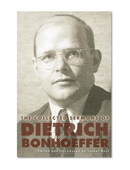 The Collected Sermons of Dietrich Bonhoeffer