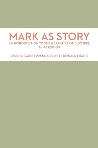 Mark as Story: An Introduction to the Narrative of a Gospel, Third Edition