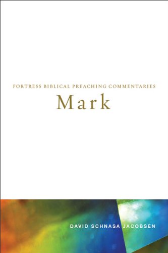 Mark (Fortress Biblical Preaching Commentaries)
