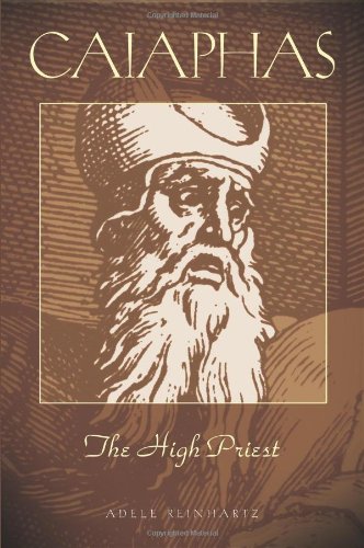 Caiaphas the High Priest (Studies on Personalities of the New Testament)