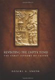 Revisiting the Empty Tomb: The Early History of Easter