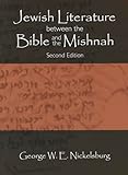 Jewish Literature Between the Bible and the Mishnah: A Historical and Literary Introduction