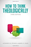 How to Think Theologically: Third Edition
