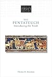 The Pentateuch: Introducing the Torah (Introducing Israel's Scriptures)