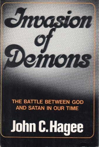 Invasion of Demons: The Battle Between God and Satan in Our Time