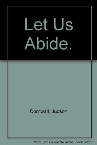 Let Us Abide