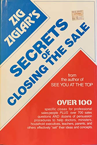 Zig Ziglar's Secrets of Closing the Sale
