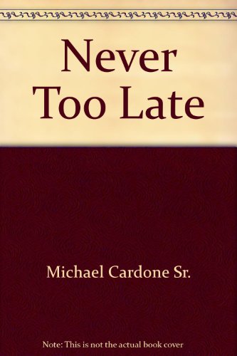 Never Too Late: For a New Beginning