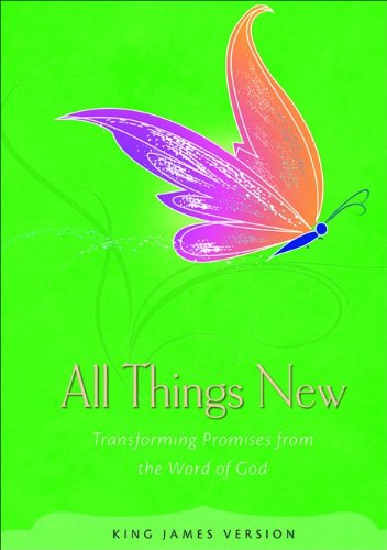 All Things New: Transforming Promises from the Word of God