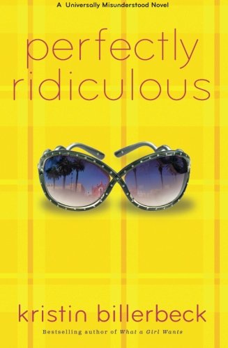 Perfectly Ridiculous: A Universally Misunderstood Novel (Perfectly Dateless)