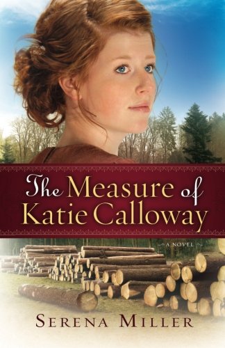 The Measure of Katie Calloway: A Novel