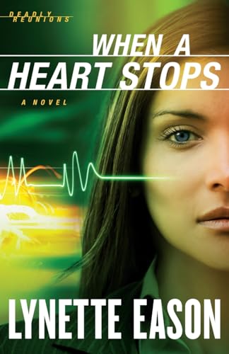 When a Heart Stops: A Novel (Deadly Reunions)