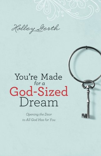 Book Cover You're Made for a God-Sized Dream: Opening the Door to All God Has for You