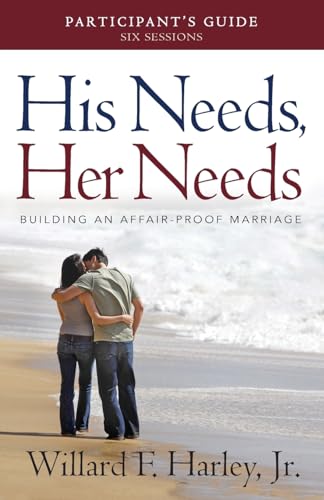 Book Cover His Needs, Her Needs Participant's Guide: Building an Affair-Proof Marriage