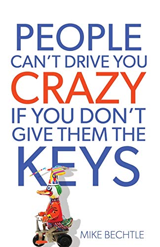 Book Cover People Can't Drive You Crazy If You Don't Give Them the Keys
