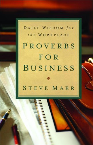 Proverbs for Business: Daily Wisdom for the Workplace