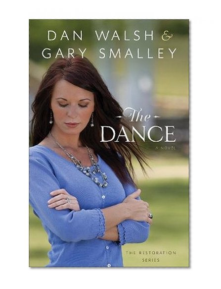 The Dance: A Novel (The Restoration Series)