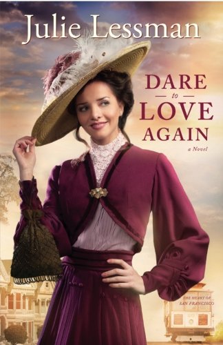 Dare to Love Again: A Novel (The Heart of San Francisco)