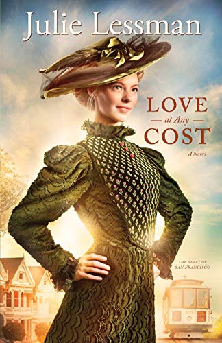 Love at Any Cost: A Novel (The Heart of San Francisco)