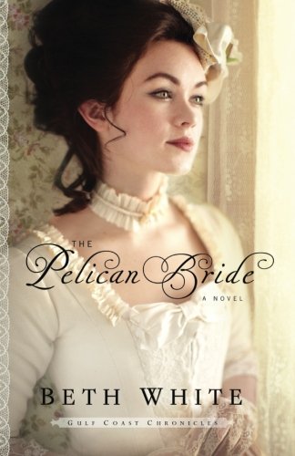Pelican Bride, The: A Novel (Gulf Coast Chronicles)