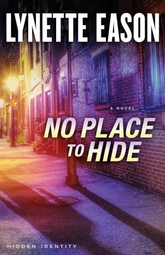 No Place to Hide: Christian Fiction Books for Women – Christian Suspense Books (Hidden Identity)