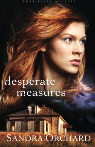 Desperate Measures: A Novel (Port Aster Secrets)