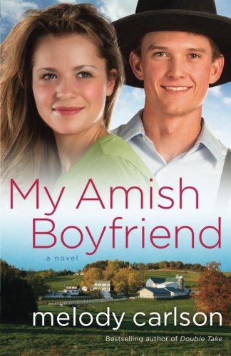My Amish Boyfriend: A Novel