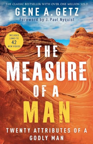 The Measure of a Man: Twenty Attributes of a Godly Man | Bible Study Workbook for Men | Christian Self-Growth Disciplines | Gift for Husbands, Fathers, and Young Men