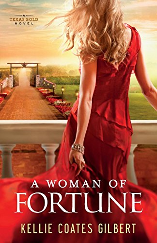 A Woman of Fortune: A Texas Gold Novel (Texas Gold Collection)
