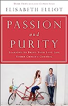 Book Cover Passion and Purity: Learning to Bring Your Love Life Under Christ's Control