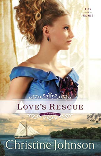 Love's Rescue: A Novel (Keys of Promise)