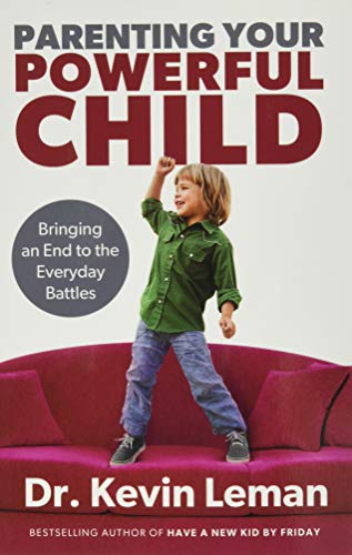 Book Cover Parenting Your Powerful Child: Bringing an End to the Everyday Battles