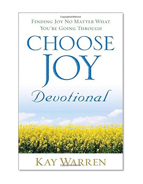 Choose Joy Devotional: Finding Joy No Matter What You're Going Through